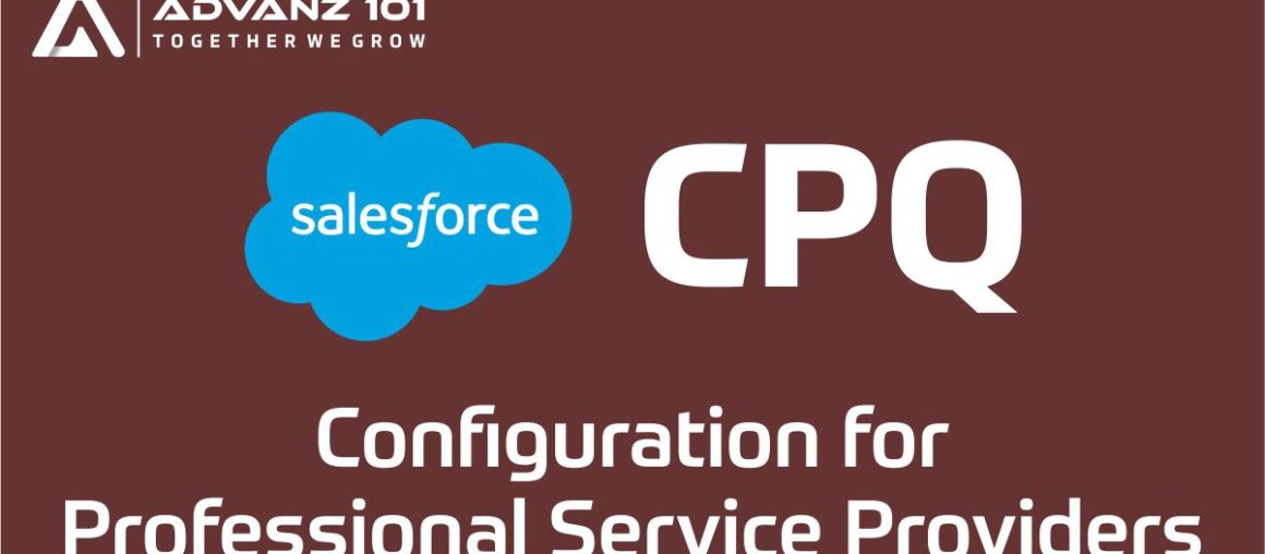 Untangling Salesforce CPQ Configuration for Professional Service Providers