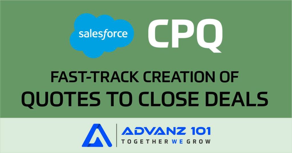 Salesforce CPQ: Key to Fast-track Creation of Quotes to Close Deals Productively