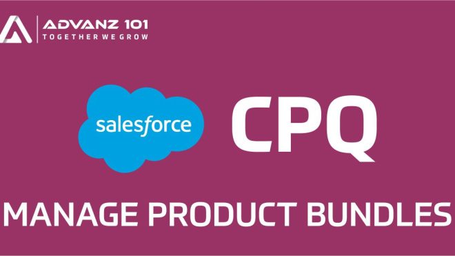 A Guide to Manage Product Bundles Effectively with Salesforce CPQ