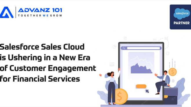 From Analytics to Automation: How Salesforce Sales Cloud is Ushering in a New Era of Customer Engagement for Financial Services 