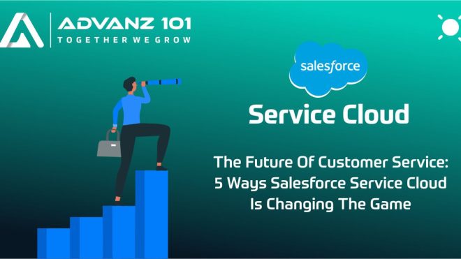 The Future of Customer Service: 5 Ways Salesforce Service Cloud is Changing the Game 