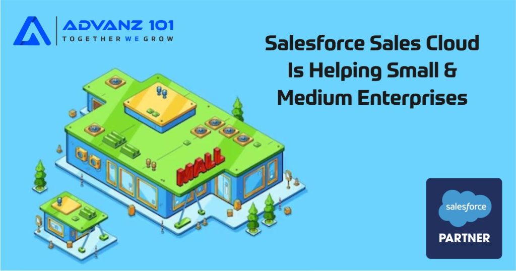 How Salesforce Sales Cloud Is Helping Small & Medium Enterprises?