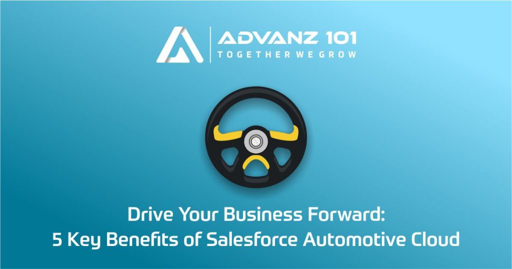 Drive Your Business Forward: 5 Key Benefits of Salesforce Automotive Cloud 