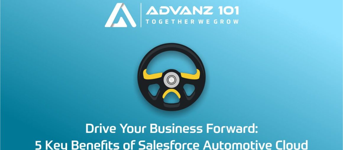 Drive Your Business Forward: 5 Key Benefits of Salesforce Automotive Cloud 