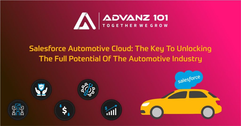 Salesforce Automotive Cloud: The Key to Unlocking the Full Potential of the Automotive Industry 