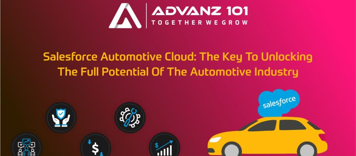 Salesforce Automotive Cloud: The Key to Unlocking the Full Potential of the Automotive Industry 