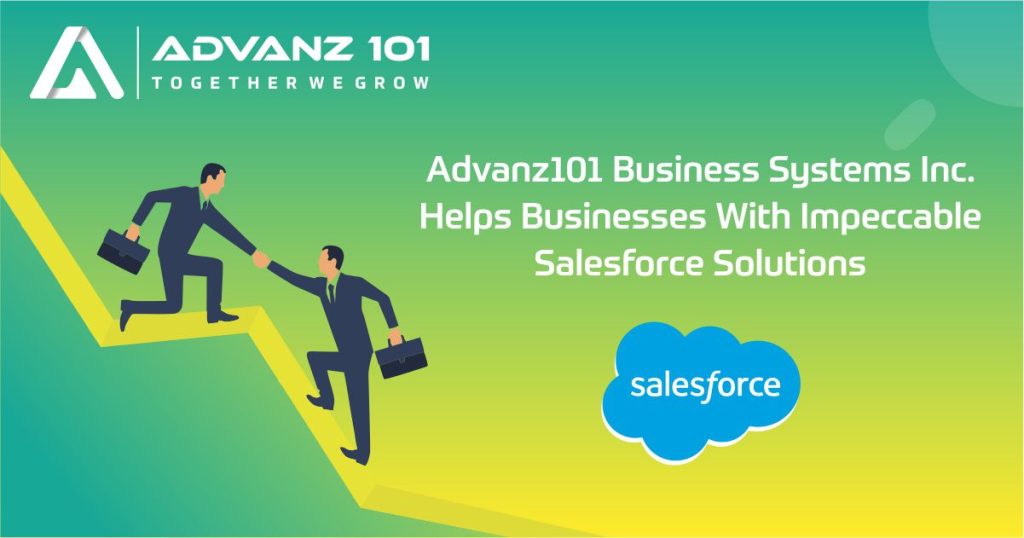 Advanz101 Business Systems Inc. Helps Businesses with Impeccable Salesforce Solutions 