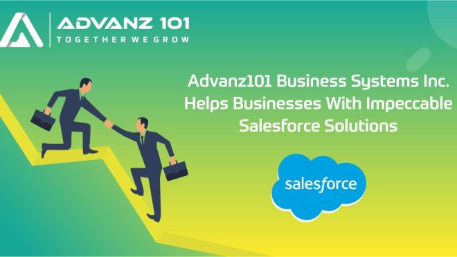 Advanz101 Business Systems Inc. Helps Businesses with Impeccable Salesforce Solutions 