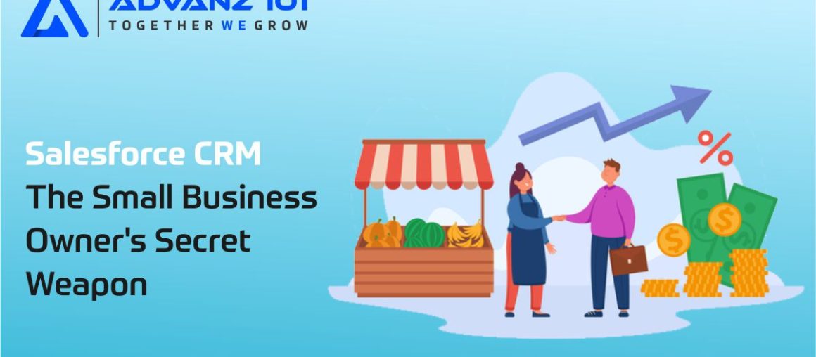 Salesforce CRM: The Small Business Owner's Secret Weapon 