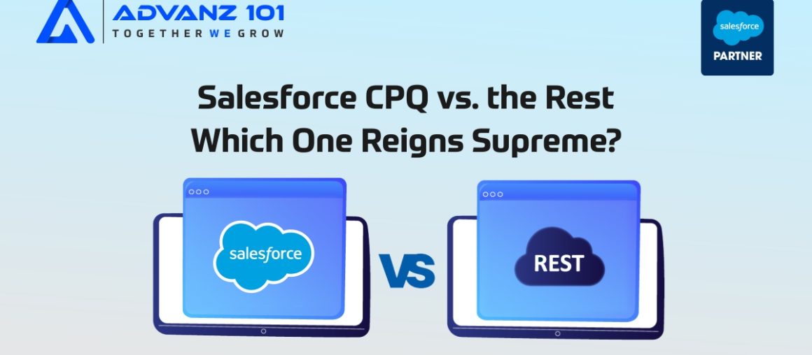 Salesforce CPQ vs. the Rest: Which One Reigns Supreme? 