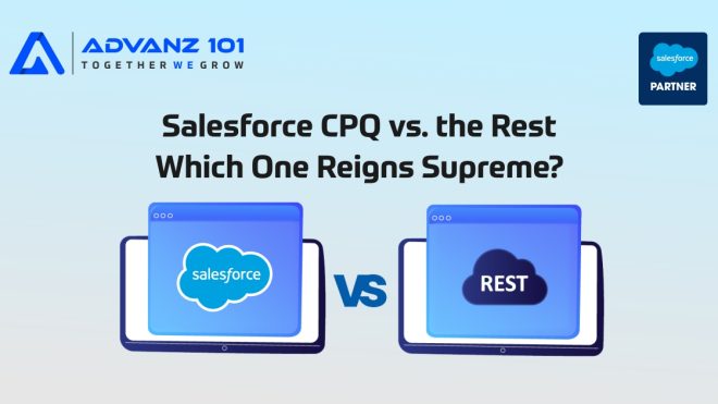 Salesforce CPQ vs. the Rest: Which One Reigns Supreme? 