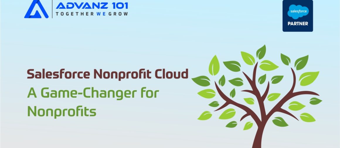  Salesforce Nonprofit Cloud: A Game-Changer for Nonprofits, by Advanz101