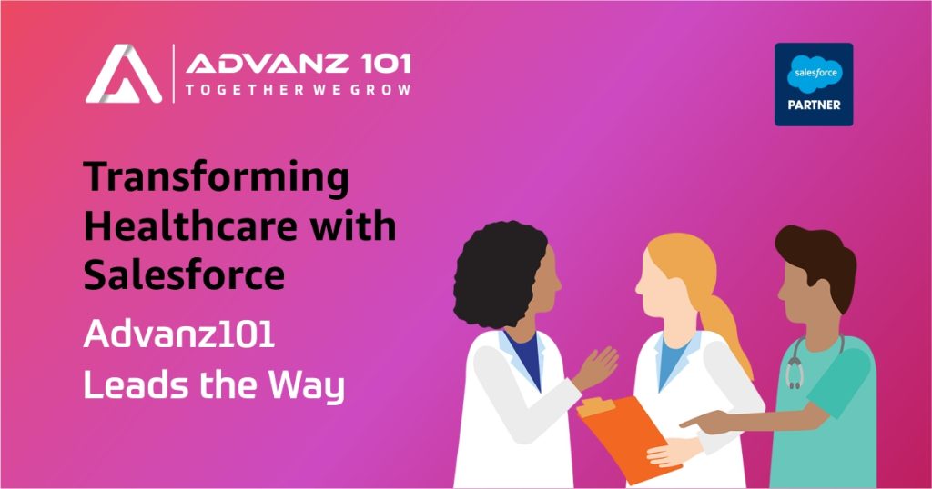 Enhancing Healthcare Efficiency: The Power of Salesforce Implementation with Advanz101
