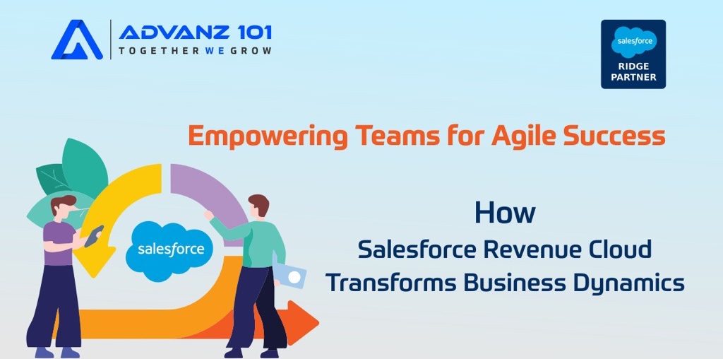 Empowering Teams for Agile Success: How Salesforce Revenue Cloud Transforms Business Dynamics