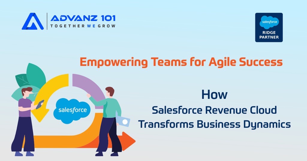 Empowering Teams for Agile Success: How Salesforce Revenue Cloud Transforms Business Dynamics